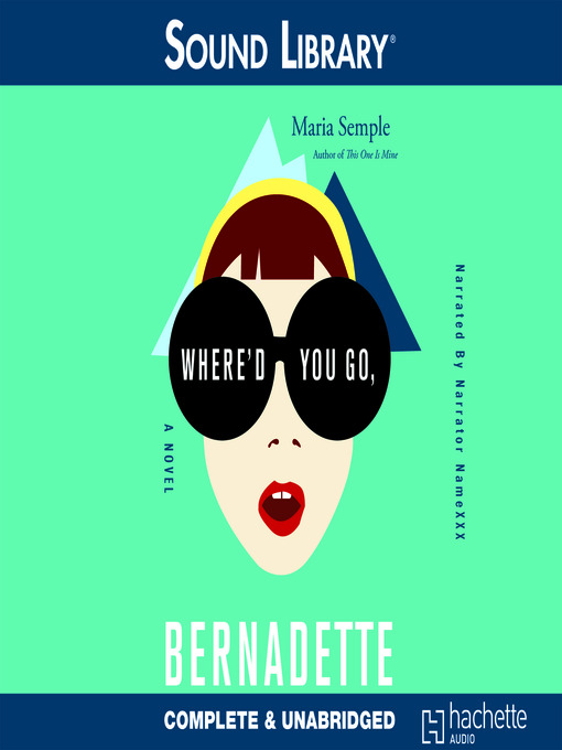 Where'd you go, Bernadette a novel